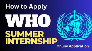 WHO Summer Internship 2023  Eligibility  Duration  Stipend  Selection Process  Being Pharmacist [upl. by Albarran]