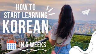 How to Start Learning Korean in 5 Weeks [upl. by Farland]