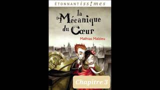 3  La mécanique du cœur de Matias Malzieu  chapitre 3  livre audio [upl. by Liddie738]