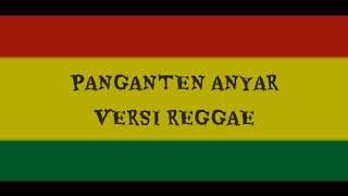 Panganten Anyar Versi Reggae [upl. by Leibarg826]