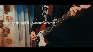 The Neighbourhood  Sweater Weather Guitar cover [upl. by Godspeed]