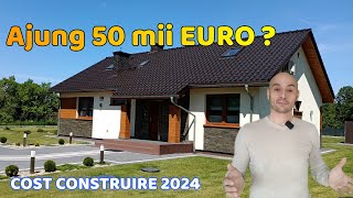 Cât costǎ sǎ ridici o casǎ în 2024  Ajung 50 de mii de euro [upl. by Nerok]