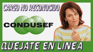 ¿ Como levantar una queja en linea🖥️ ante la CONDUSEF [upl. by Niamor19]