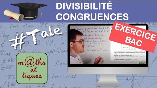 Divisibilité congruences  Terminale  Maths expertes [upl. by Sprage]