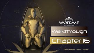 Warframe Walkthrough Chapter 16 [upl. by Alyhs]