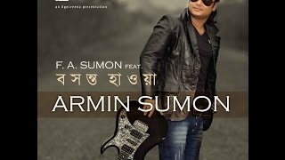 Boshonto Hawa  F A Sumon ft Armin Sumon  Full Album  Audio Jukebox  ☢☢ EXCLUSIVE ☢☢ [upl. by Anidualc474]