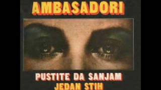 AmbasadoriPustite da sanjam [upl. by Liw930]