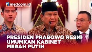 PRESIDEN PRABOWO UMUMKAN DAFTAR MENTERI KABINET MERAH PUTIH [upl. by Eelyk426]