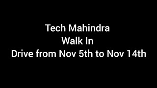 Tech Mahindra walk In drive from 5th Nov to 14 th Nov [upl. by Esahc]