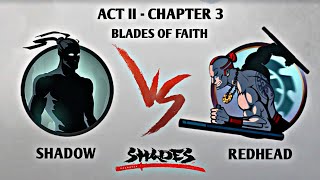 Shades Shadow Fight Roguelike  Act 2  Chapter 3  Blades Of Faith  BOSS  REDHEAD [upl. by Sergent541]