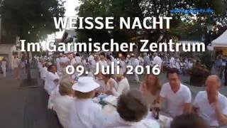 Weisse Nacht GarmischPartenkirchen Videoimpressionen 09 Juli 2016 GAPATV Video [upl. by Vitale]