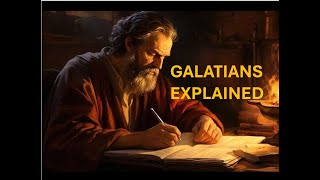 GALATIANS EXPLAINED chapter 5 [upl. by Ynar99]