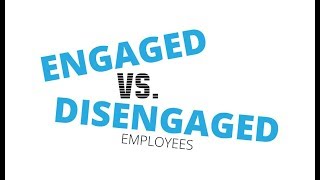 Engaged Vs Disengaged Employees [upl. by Weidman]