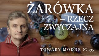 Zwyczajna żarówka TOWARY MODNE 135 [upl. by Yonit594]