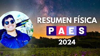 RESUMEN PAES DE FÍSICA 2024 PAES REGULAR [upl. by Olegnaleahcim]