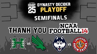 Final NCAA Football 14 Stream  CFB 25 Dynasty Decider Semifinals HAW vs UNT amp CONN vs ULL [upl. by Chaney758]