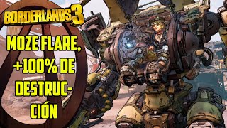 Borderlands 3 Moze FLARE 100 DE DESTRUCCIÓN [upl. by Greggs]