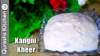 Kangni Kheer RecipeFoxtail Millet Desert By Qurashs Kitchen [upl. by Rianon]