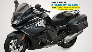 K 1600 GT Black ClassLeading Performance of Its 6Cylinder Engine  2023 BMW K 1600 GT Black [upl. by Adnawot]