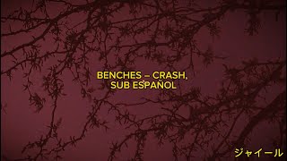 BENCHES  CRASH  Sub Español  Traducida al español ♥ [upl. by Ihc911]