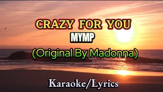 CRAZY FOR YOU  MYMP  Original By Madonna karaoke lyrics crazyforyou madonna mymp [upl. by Sayette]