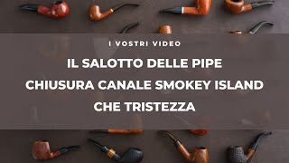 CHIUSURA CANALE SMOKEY ISLAND CHE TRISTEZZA [upl. by Adnohsek]