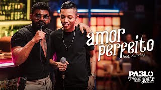 Pablo  Amor perfeito feat silfarleyooreidaseresta Eu também gosto EP 02 [upl. by Nyssa]