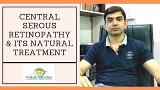 CSR Central Serous Retinopathy Natural Treatment  Prakash Nethralaya [upl. by Novaj]