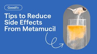 Tips to Reduce Side Effects From Metamucil  GoodRx [upl. by Elleryt]