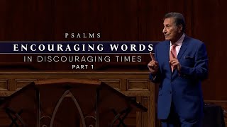 Encouraging Words in Discouraging Times  Part 1  FULL SERMON  Dr Michael Youssef [upl. by Nirrep]