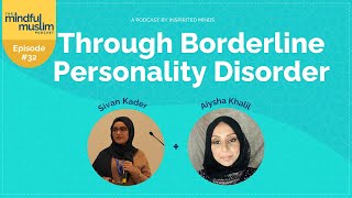 Unlearning Behaviours Through Living With BPD with Aiysha Khalil  The Mindful Muslim Podcast 032 [upl. by Mariele901]