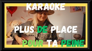 Karaoké quotPlus de Place Pour Ta Peinequot Eloïz [upl. by Retswerb]