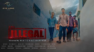 THE ILLEGAL  Trailer  Tamil Short Flim  2021  Directed By STAR [upl. by Eillom]