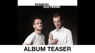 REINBERG  Old Friend  OUT NOW  Album Teaser [upl. by Tija757]