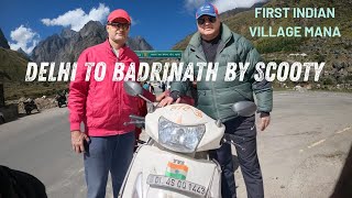 Delhi to Badrinath by Scooty amp The first village of India Mana [upl. by Jehias721]