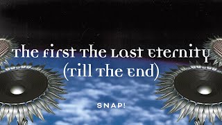 SNAP  The First The Last Eternity Till The End Official Audio [upl. by Girard242]