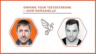 Owning Your Testosterone with John Romaniello [upl. by Shari396]