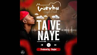 WevhuTaive Naye Official Audio [upl. by Blanka]