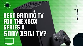 SONY X90J  Best TV for Xbox Series X [upl. by Ahtiekal374]