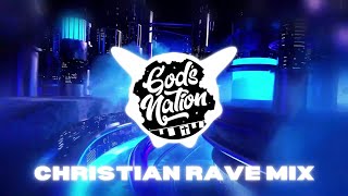 Gods Nation Christian Rave Mix 2024 [upl. by Watts]