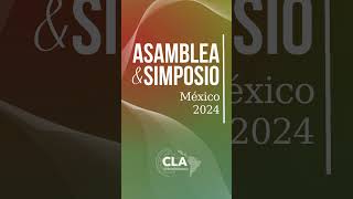 Asamblea y Simposio de CLA  2024 [upl. by Joy927]