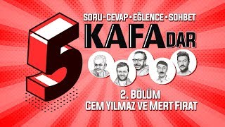 5 KAFAdar 2 Bölüm  Konuk Cem Yılmaz ve Mert Fırat [upl. by Lan]