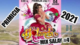 YOLANDA IVON  MIX SALAY 4  PRIMICIA 2021 [upl. by Ymereg]