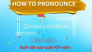 How to pronounce Cholecystokinin  How to say  What is Cholecystokinin [upl. by Condon]