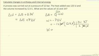 Changes in Enthalpy and Internal Energy Example [upl. by Bracci]