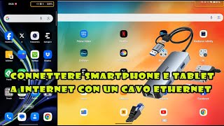 Connettere a internet smartphone e tablet con il cavo ethernet e con un adattatore da RJ45 a USBC [upl. by Cirtap]