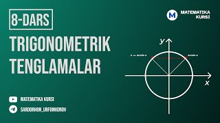 Matematika kursi Trigonometrik tenglamalar 8  qism [upl. by Adnolat871]