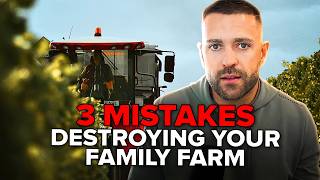 3 Ways You’re RUINING Your Family Farm Operation [upl. by Colline351]