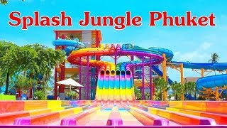 สวนน้ำ Splash Jungle ภูเก็ต [upl. by Icnarf293]