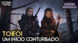 Dungeons of Drakkenheim T01E01  Um Início Conturbado [upl. by Stan18]